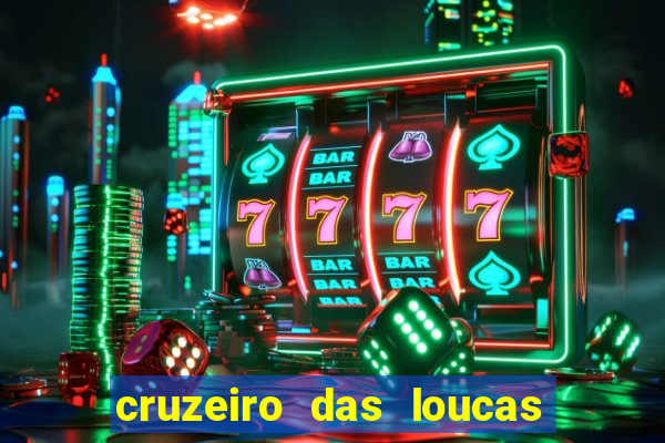 cruzeiro das loucas filme completo dublado download